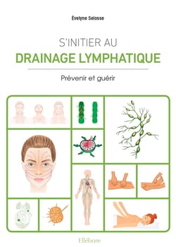 S'initier au drainage lymphatique : théorie et pratique