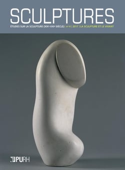 Sculptures, n° 4/2017 : La sculpture et le vivant