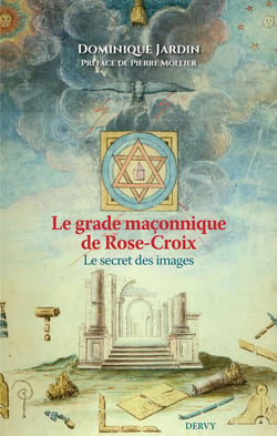 Le grade maçonnique de Rose-Croix