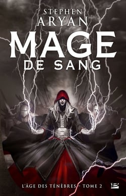 L'âge des ténèbres Tome 2 : mage de sang