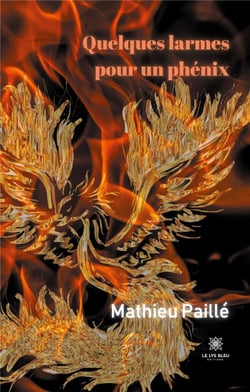 Quelques larmes pour un phénix