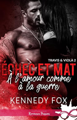 Échec et mat Tome 2 - à l'amour comme à la guerre