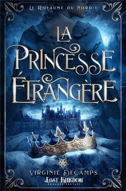 Le royaume du Nord Tome 1 : La princesse étrangère