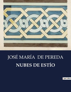 NUBES DE ESTÍO : Una exploración de las complejidades sociales y personales en la Espana rural del siglo XIX