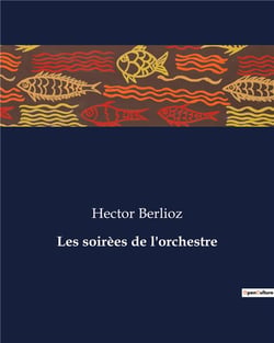 Les soirèes de l'orchestre