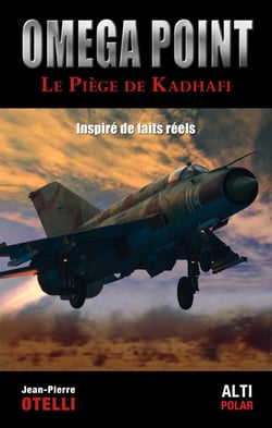OMEGA POINT : LE PIEGE DE KADHAFI