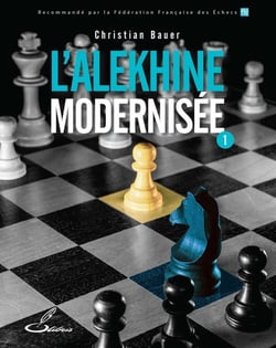 L'Alekhine modernisée Tome 1