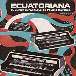 Ecuatoriana - El Universo Paralelo De Polibio Mayorga - CD