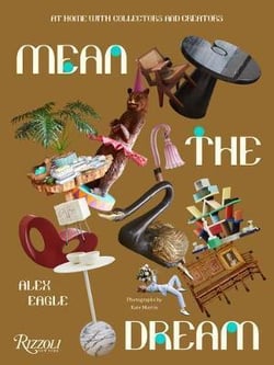 More than just a house : at home with collectors and creators