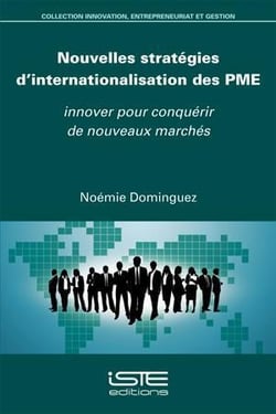 Nouvelles stratégies d'internationalisation des PME - innover pour conquérir de nouveaux marchés