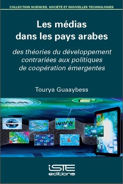 Les médias dans les pays arabes - des théories du développement contrariées aux politiques de coopération émergentes
