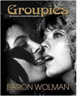 Baron wolman groupies and other electric ladies