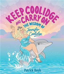 Keep coolidge & carry on : The wisdom of jennifer coolidge