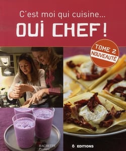 Oui chef ! - c'est moi qui cuisine t.2