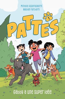 Pattes Tome 1 : Gabby a une super idée