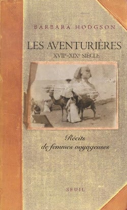 Aventurieres. recits de femmes voyageuses (xviie-xixe siecle) (les)