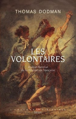 Les volontaires : Roman familial de la Révolution française