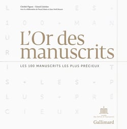 L'or des manuscrits - les 100 manuscrits les plus précieux