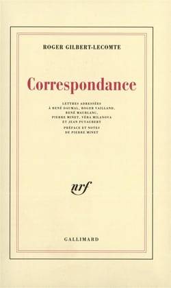 Correspondance - lettres adressees a rene daumal, roger vailland, rene maublanc, pierre minet, vera