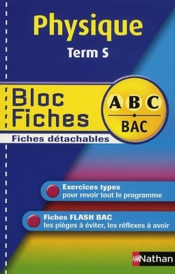 ABC du Bac Tome 8 : physique - terminale S - bloc fiches