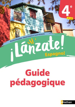 ¡lánzate! : espagnol - 4e - guide pédagogique (édition 2023)