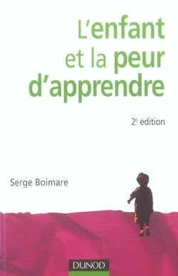 L'enfant et la peur d'apprendre - 2eme edition (2e edition)