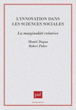 L'Innovation dans les sciences sociales : la marginalite creatrice
