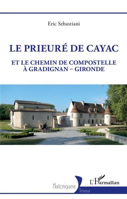 Le prieure de Cayac et le chemin de Compostelle à Gradignan-Gironde