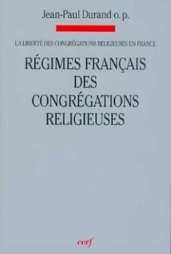 La liberté des congrégations religieuses en France - tome 2 Régimes français des congrégations relig
