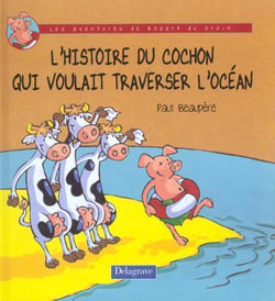 Le cochon qui voulait traverser l'ocean