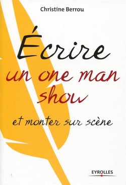 Écrire un one-man-show et monter sur scène