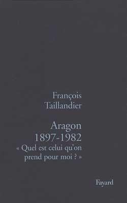 Aragon 1897-1982 : « Quel est celui qu'on prend pour moi ? »