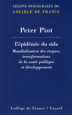 L'épidémie du sida - mondialisation des risques, transformation de la santé publique et développement