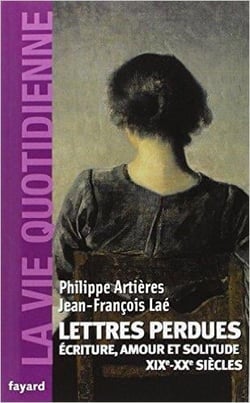 Lettres perdues - écriture, amour et solitude - XIX-XXe siècles