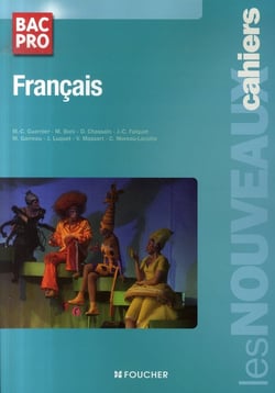 Les nouveaux cahiers : français - bac pro - livre pochette