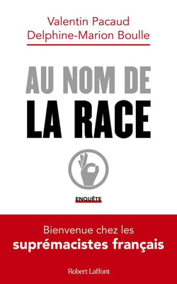 Au nom de la race : bienvenue chez les suprémacistes français