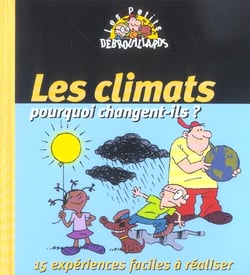 Les Climats. Pourquoi changent-ils ?