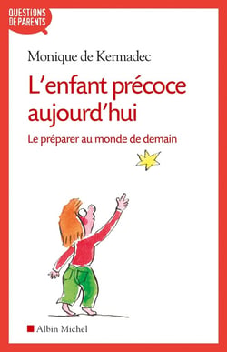 L'enfant précoce aujourd'hui - le préparer au monde de demain