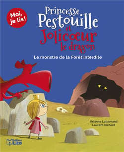 Princesse Pestouille et Jolicoeur le dragon - le monstre de la forêt interdite