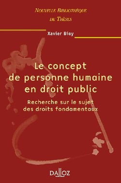 Le concept de personne humaine en droit public - recherche sur le sujet des droits fondamentaux