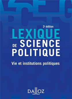 Lexique de science politique - vie et institutions politiques - 3e édition