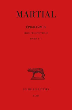 Épigrammes Tome 1 : livre des spectacles - livres I-V