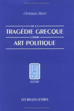 De la tragédie grecque comme art politique