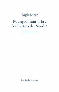 Pourquoi faut-il lire les lettres du Nord ?