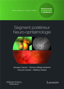Ophtalmologie pédiatrique et strabismes Tome 3 - segment postérieur neuro-ophtalmologie