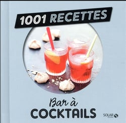 Bar A Cocktails - 1001 Recettes