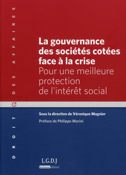 La gouvernance des sociétés côtées face à la crise - pour une meilleure protection de l'intérêt social