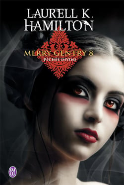 Merry Gentry Tome 8 : péchés divins