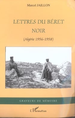 Lettres du beret noir - (algerie 1956-1958)