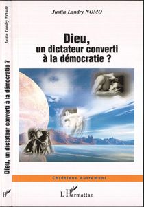 Dieu, un dictateur converti à la démocratie ?